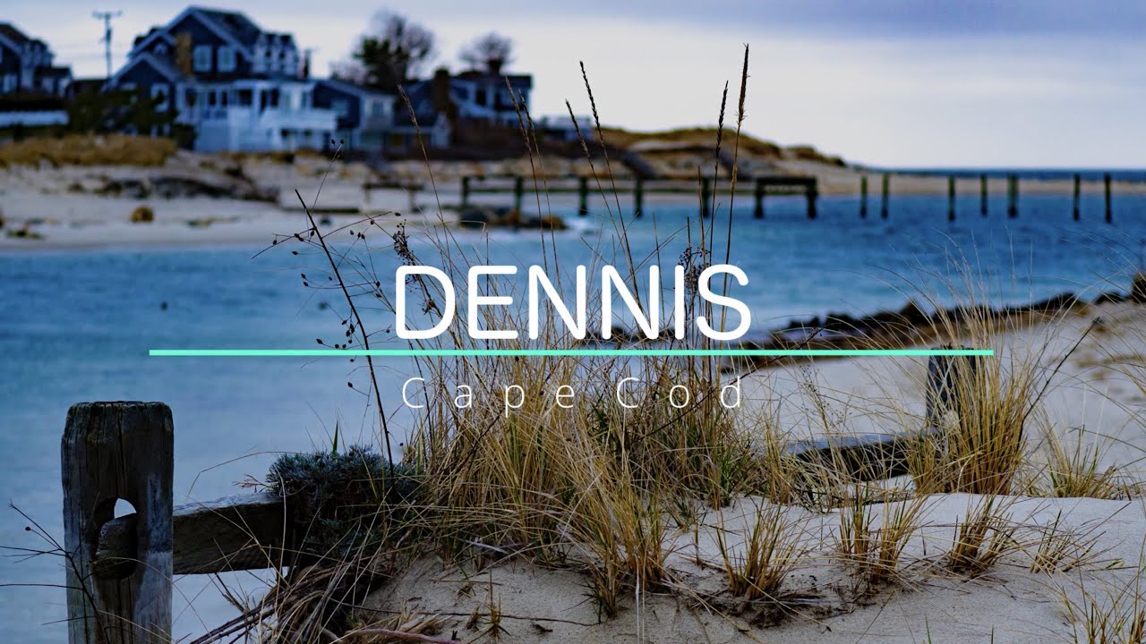 The Best of Cape Cod: Dennis, Massachusetts