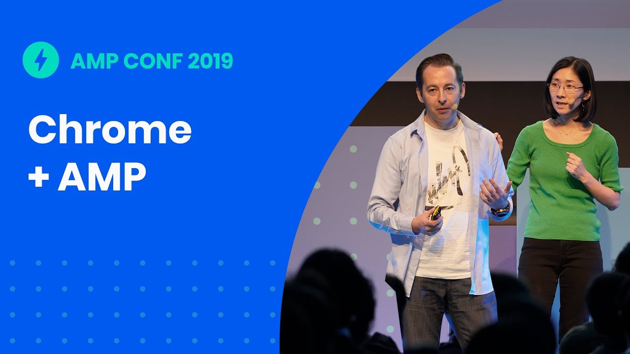 Chrome + AMP in 2019 (AMP Conf '19)