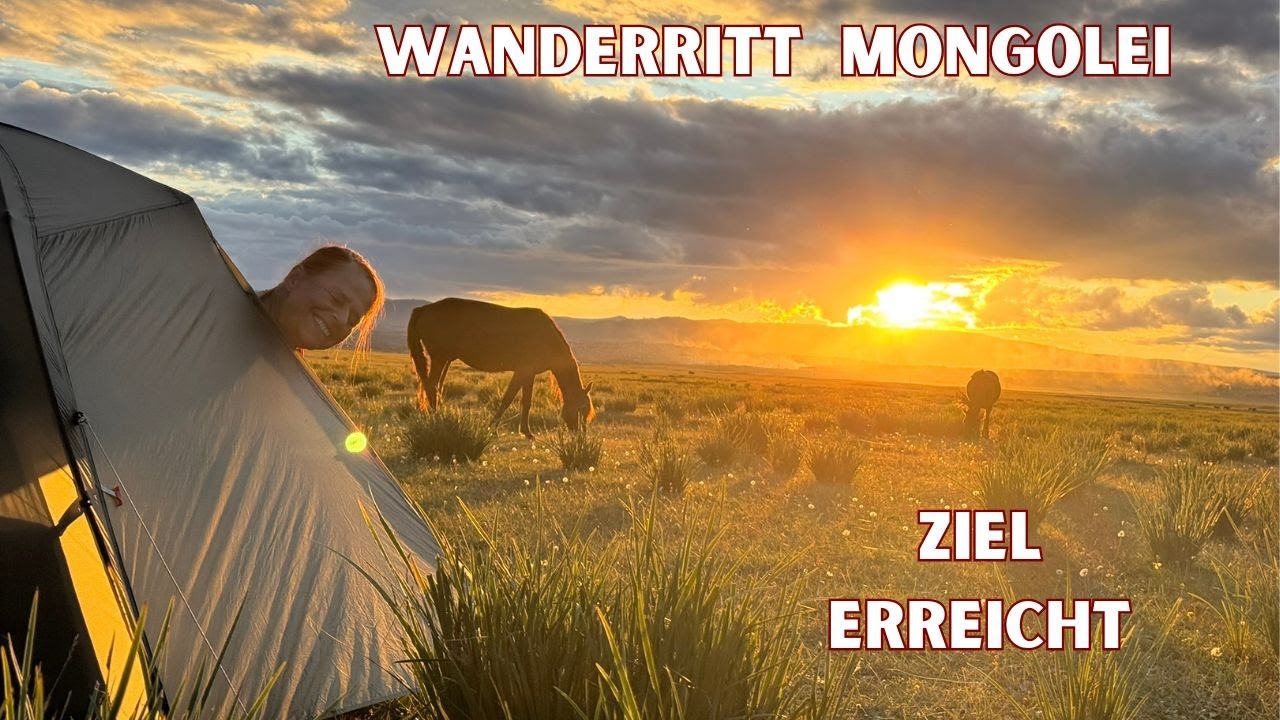Wanderritt -  Wir haben es geschafft: 3 Wochen zu zweit durch die Mongolei  | Wanderreiten Doku