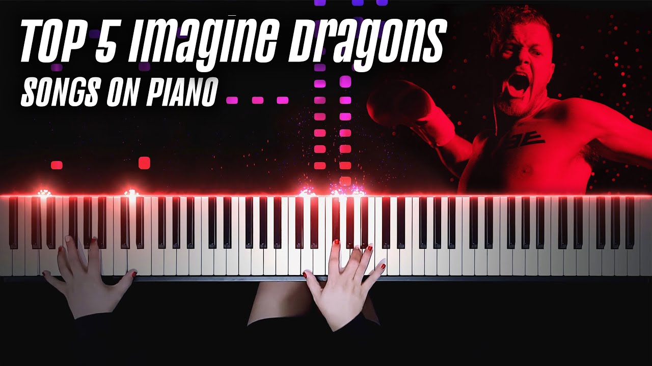 TOP 5 IMAGINE DRAGONS SONGS ON PIANO | Piano Cover by Pianella Piano