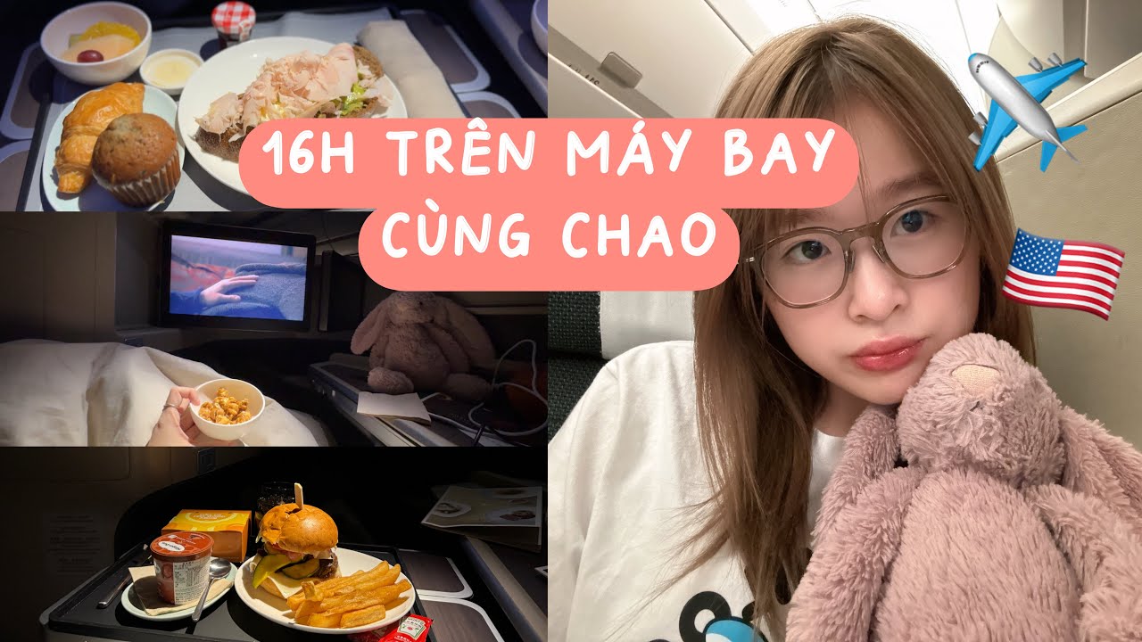 Vlog: 16h trên máy bay đến Mỹ  ✈️
