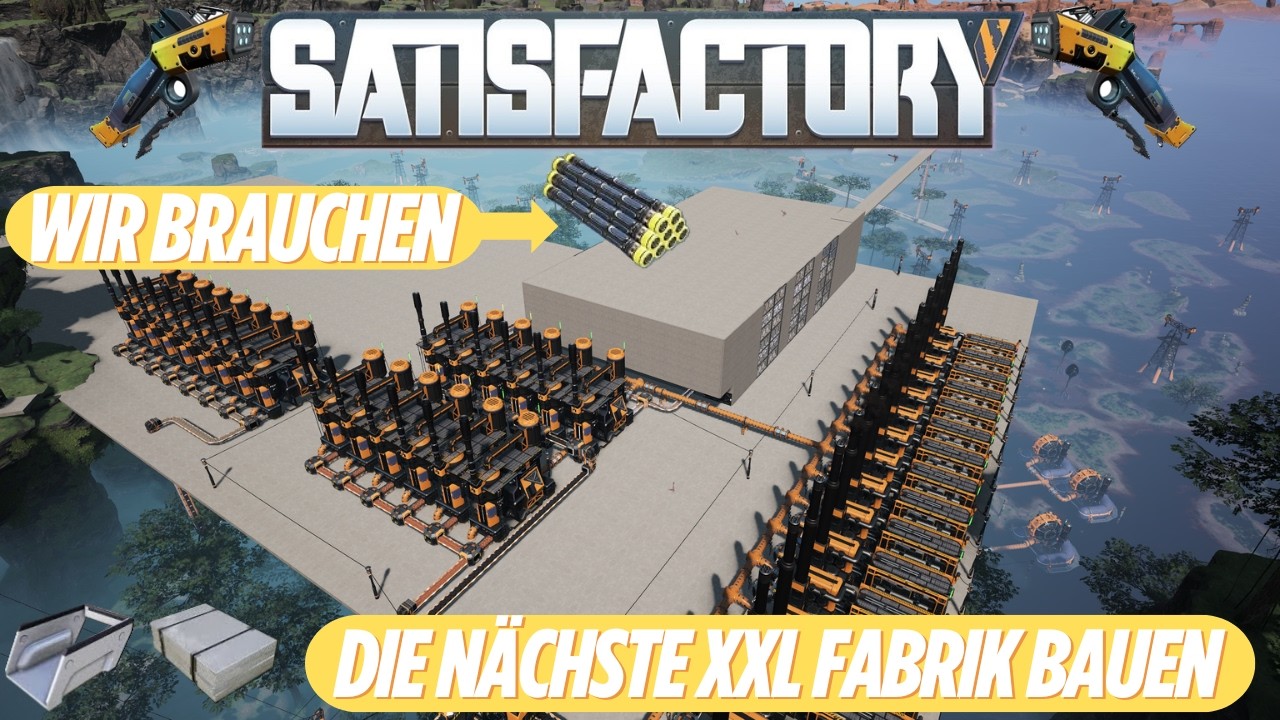 Let´s Play Satisfactory ⚙️027 | Das AKW hat Hunger | Neue XXL Fabrik bauen
