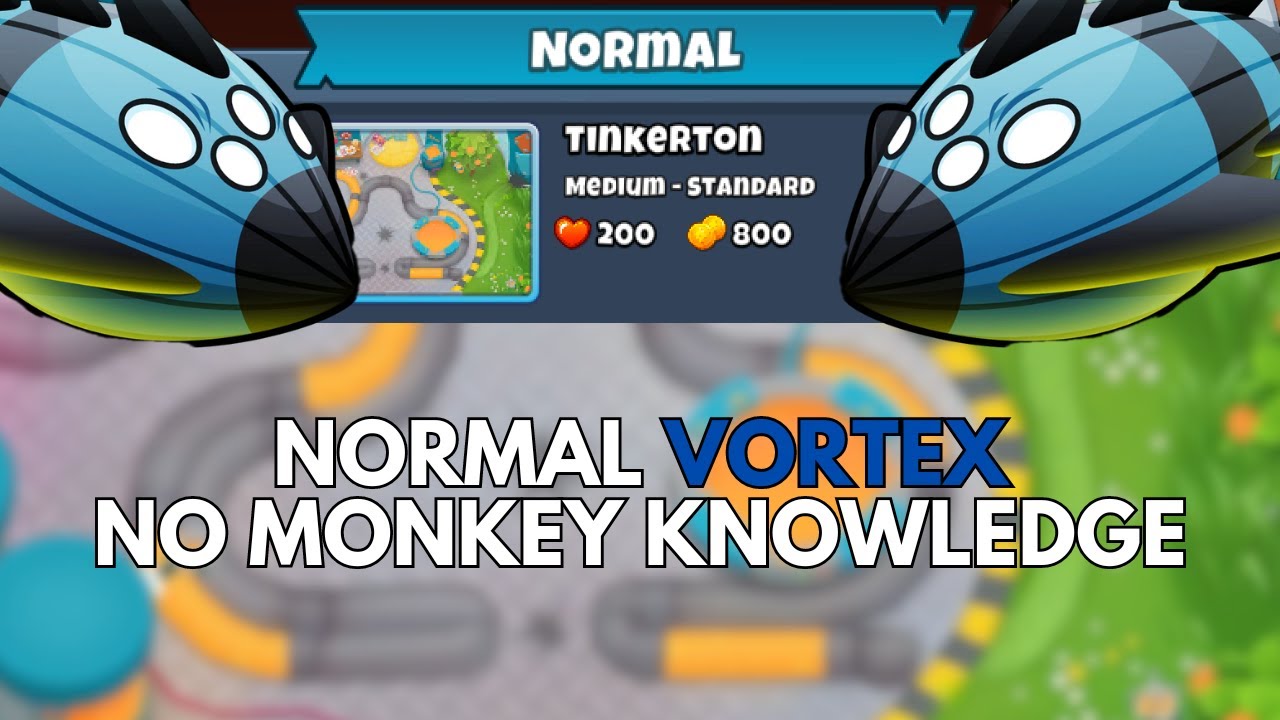 BTD6 Normal Vortex Guide l No Monkey Knowledge l Tinkerton