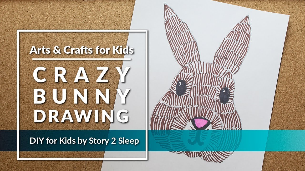 Inspire your kids creativity with fun arts and crafts! Crazy Bunny Drawing by Story 2 Sleep