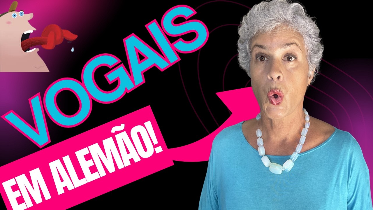 Como Pronunciar as Vogais em Alemão | Guia Completo para Brasileiros