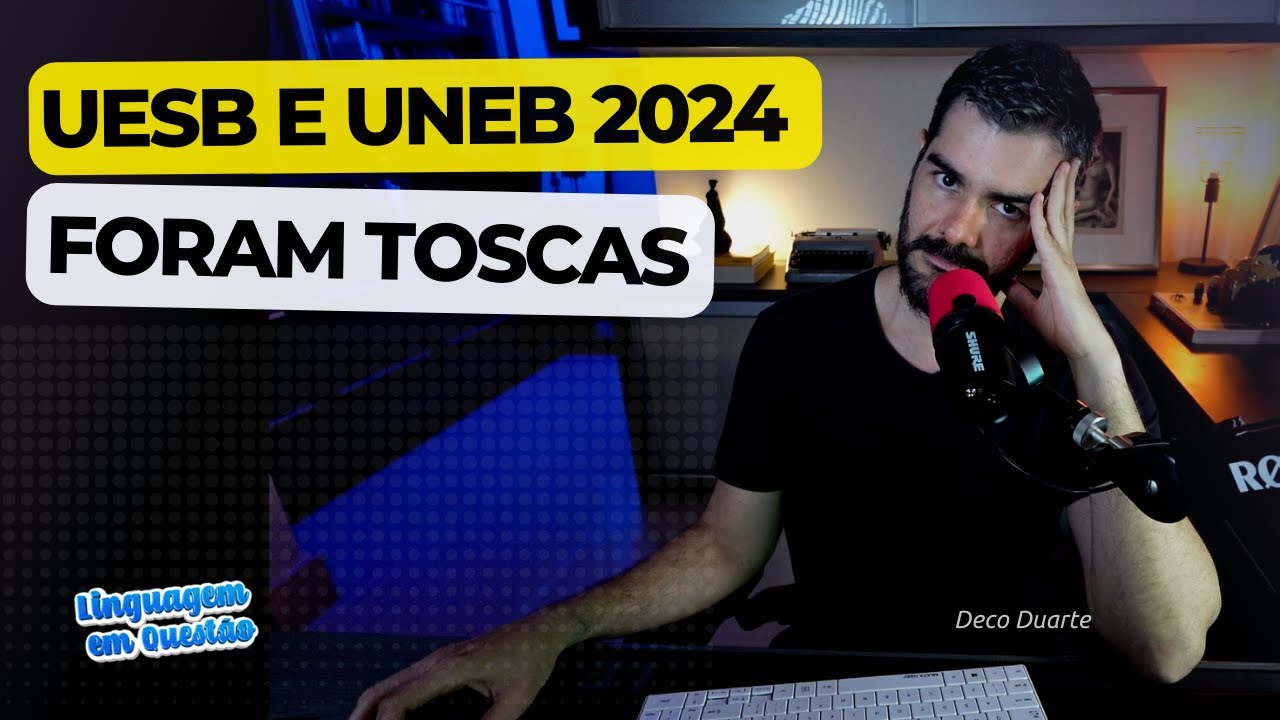 DESABAFO: os vestibulares da UNEB e da UESB 2024 foram MUITO toscos!