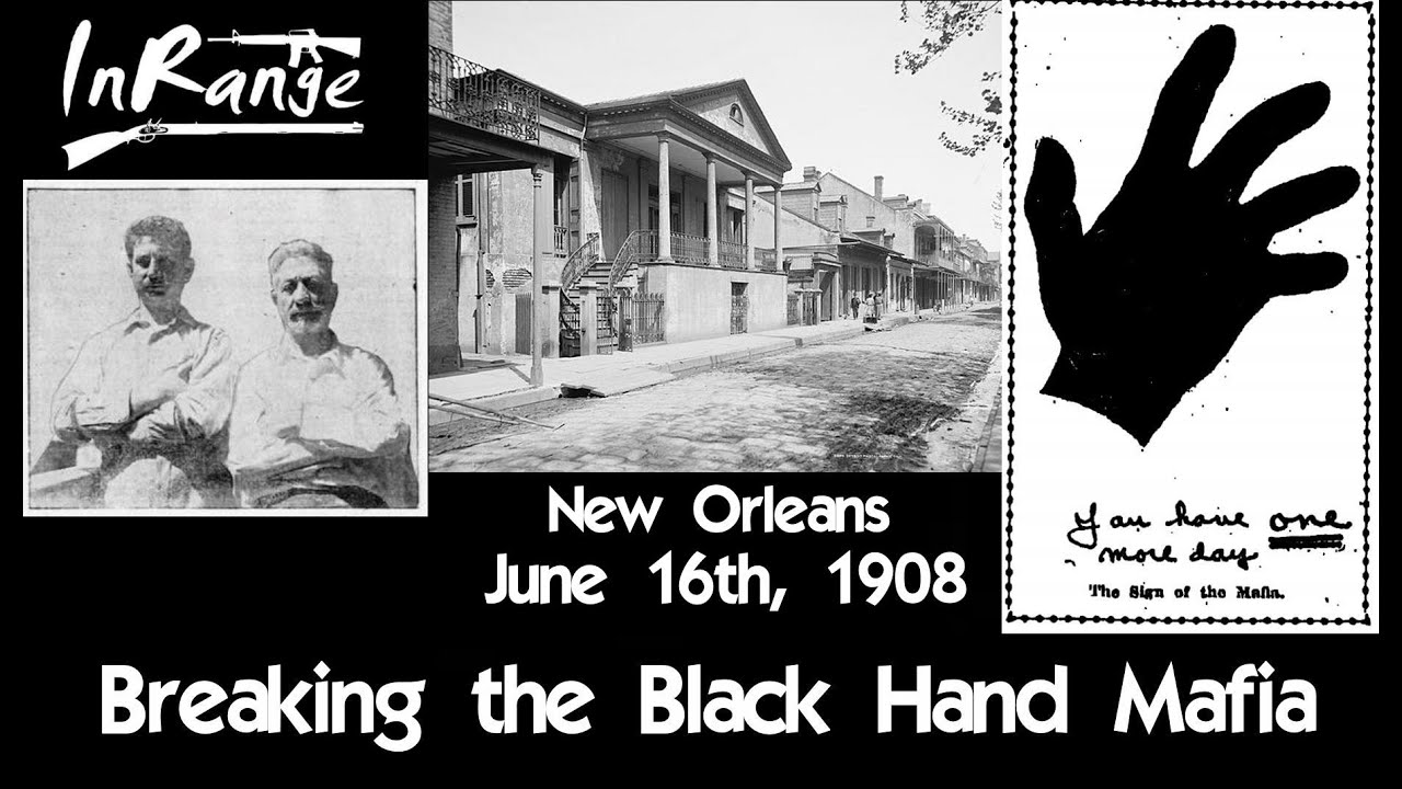 Breaking the Black Hand Mafia - New Orleans, LA - June 16th, 1908