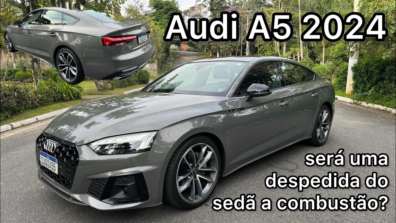 AUDI A5 2024: o último dos sedãs a combustão É UM CARRO LINDO e bom de dirigir mas CUSTA CAAAARO