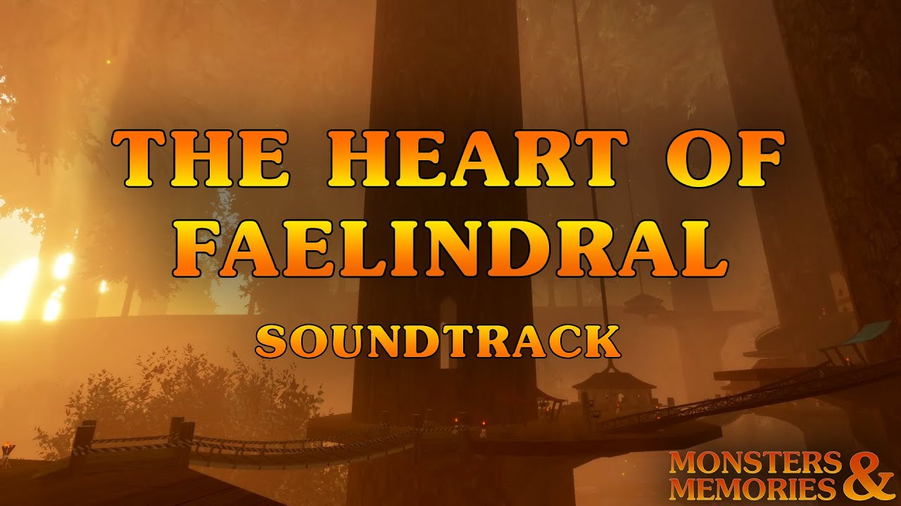 Monsters & Memories - The Heart of Faelindral