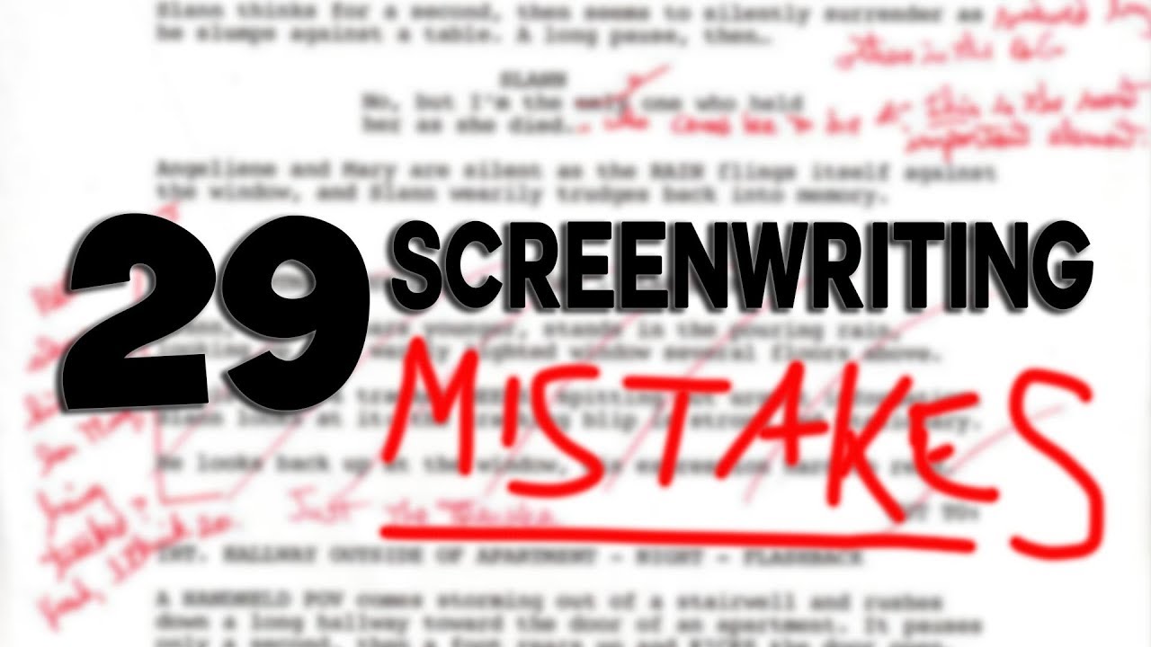 29 Screenwriting Mistakes