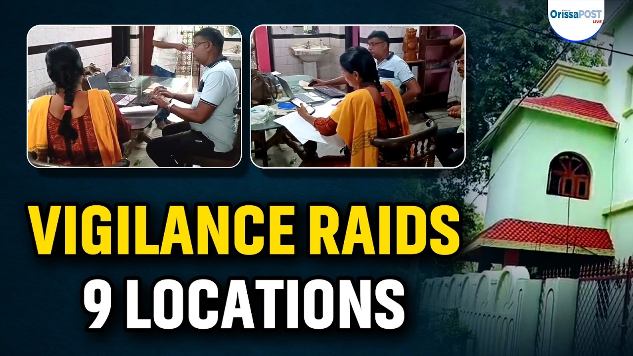 Vigilance raids 9 locations linked to ITDA Engineer | Disproportionate assets probe in Odisha