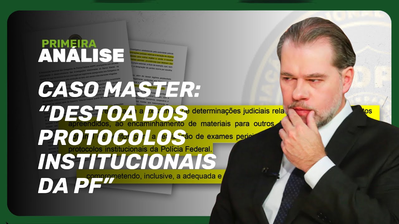 Caso Master: Associação da PF manifesta estranhamento com conduta do STF | Primeira Análise