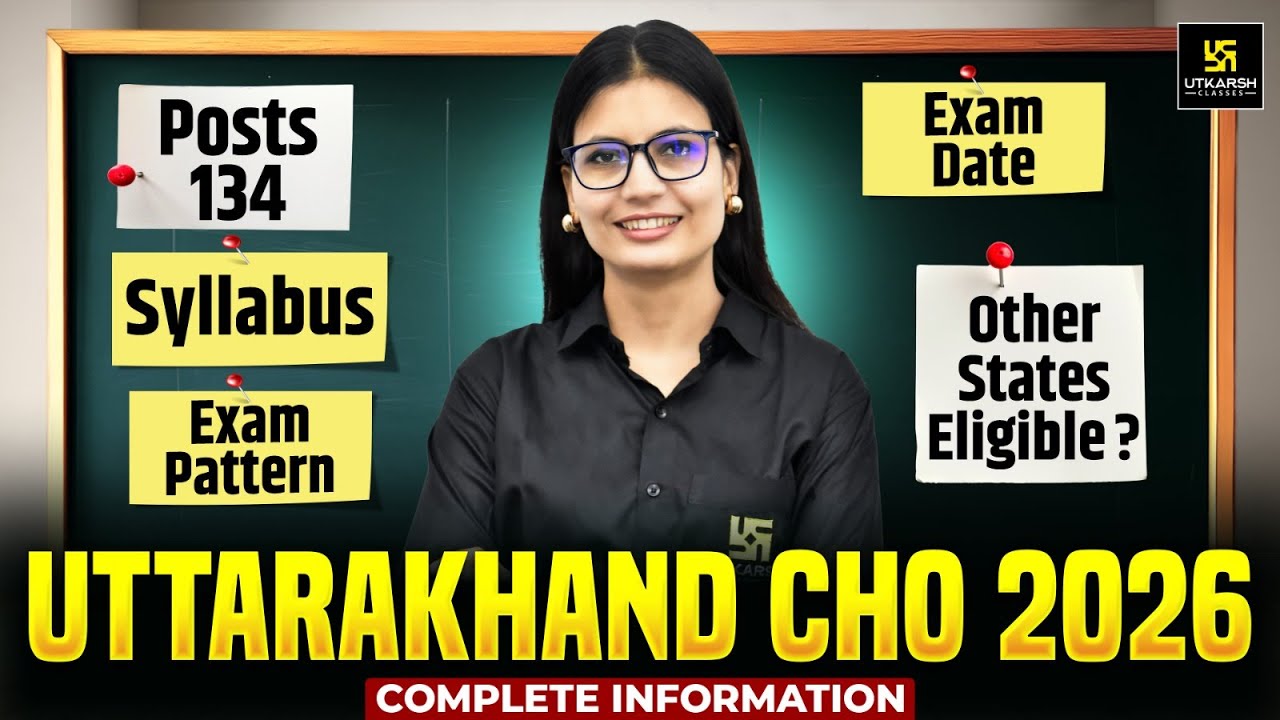 Uttarakhand CHO Vacancy 2026 | Posts: 134 | Syllabus, Pattern, Eligibility, Exam Date | Asha Ma'am