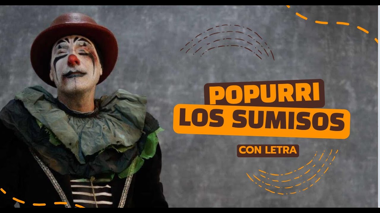 Popurri con Letra Comparsa "Los Sumisos" (2022) de Antonio Martínez Ares