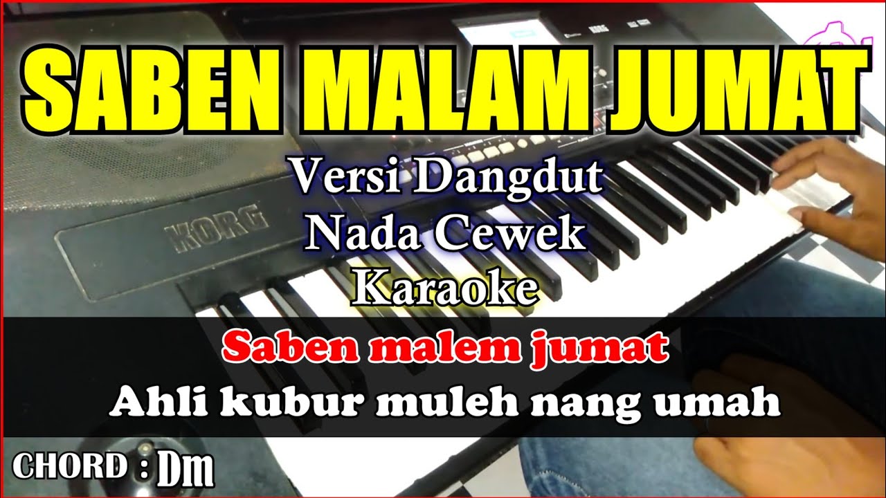 SABEN MALAM JUMAT Karaoke Dangdut Cover Korg Pa300 Nada Cewek