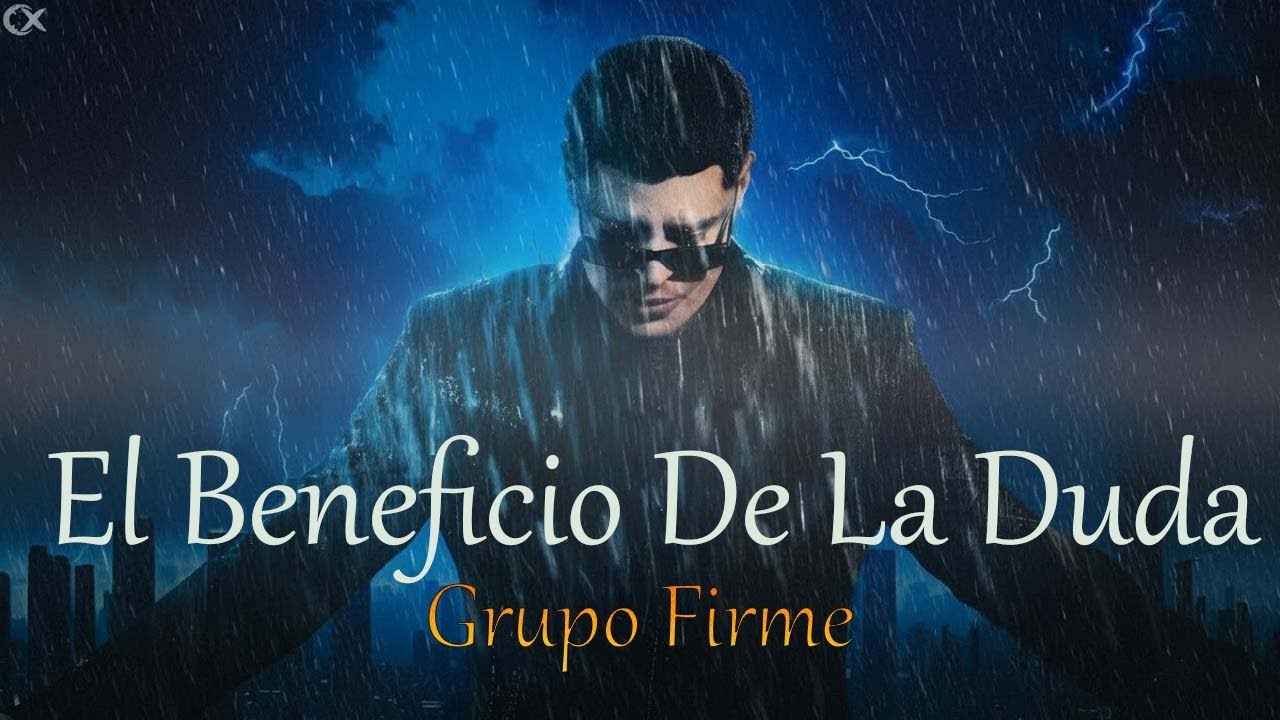 Grupo Firme - El Beneficio De La Duda
