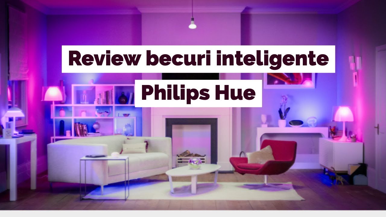 Becuri Smart: Am testat sistemul de iluminat inteligent Philips Hue