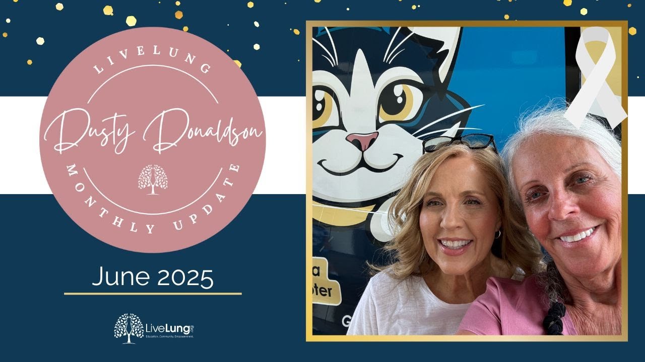 LiveLung Monthly Update with Dusty Donaldson June 2025