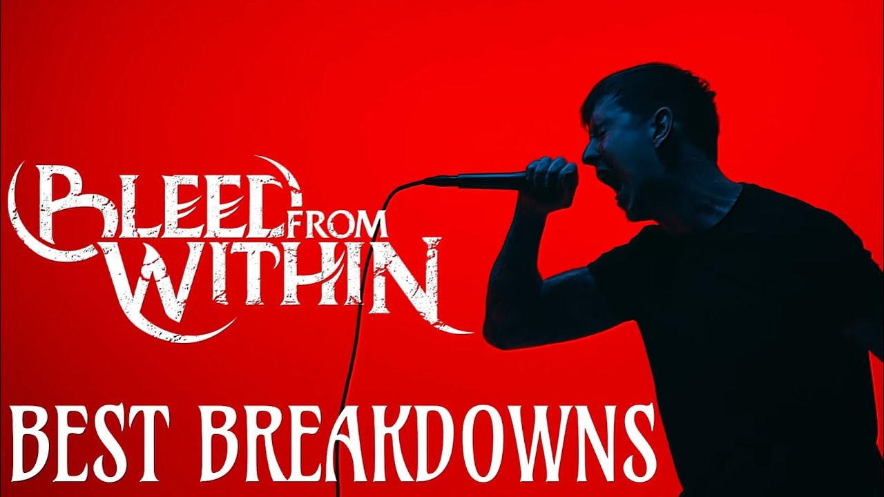 Top 15 Breakdowns of Bleed From Within🔥🤘