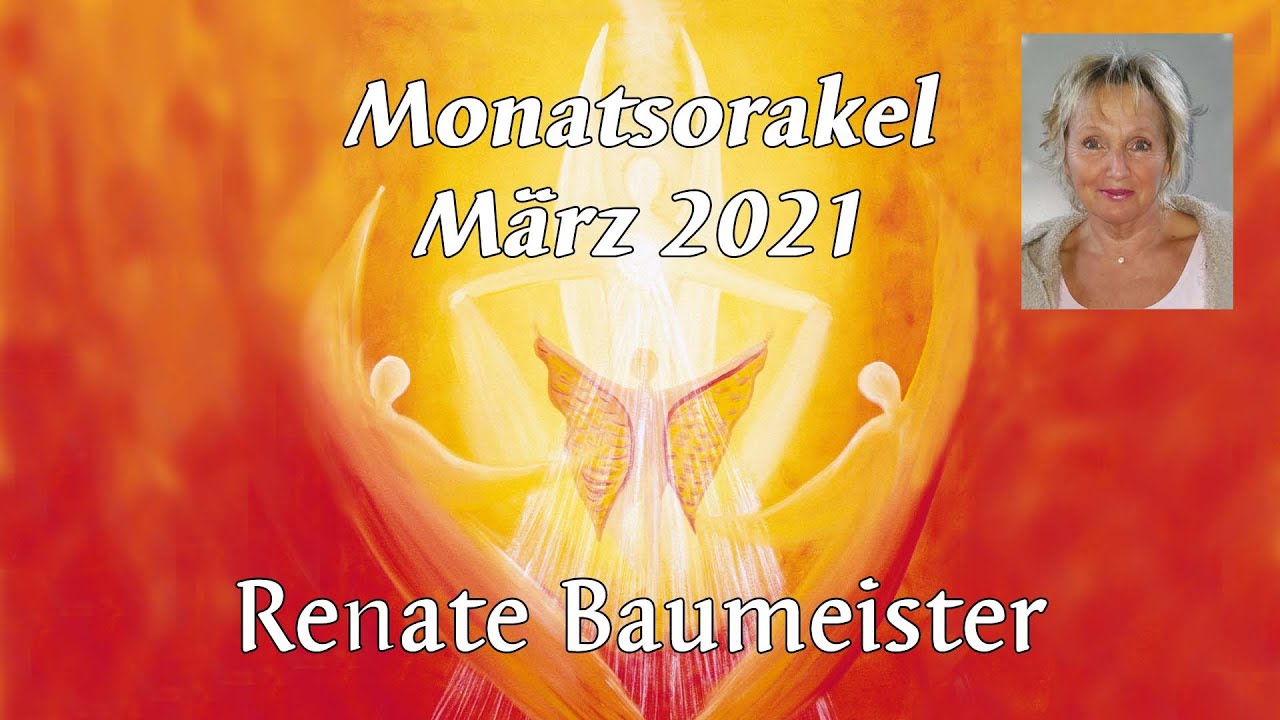 Monatsorakel März 2021 - Renate Baumeister