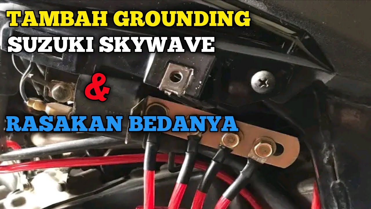 PEMASANGAN KABEL GROUNDING PADA SUZUKI SKYWAVE | BIKIN IRIT BAHAN BAKAR & TARIKAN RESPONSIF