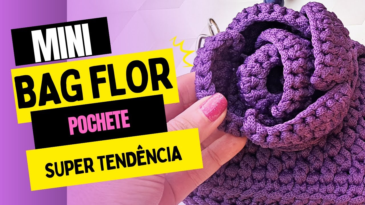 MINI BAG FLOR/Bolsa de crochê/ Pochete/Bolsa flor/Fio náutico/Iniciante/Mini bolsas/Tutorial