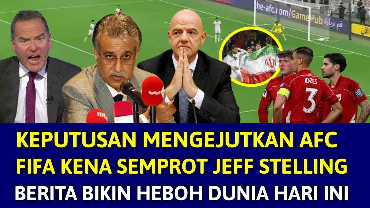 🔴 MUSIBAH DAHSYAT MENIMPA TIMNAS !! AFC RESMI CORET PIALA ASIA U-23 ~ FIFA KENA SENTIL JEFF STELLING