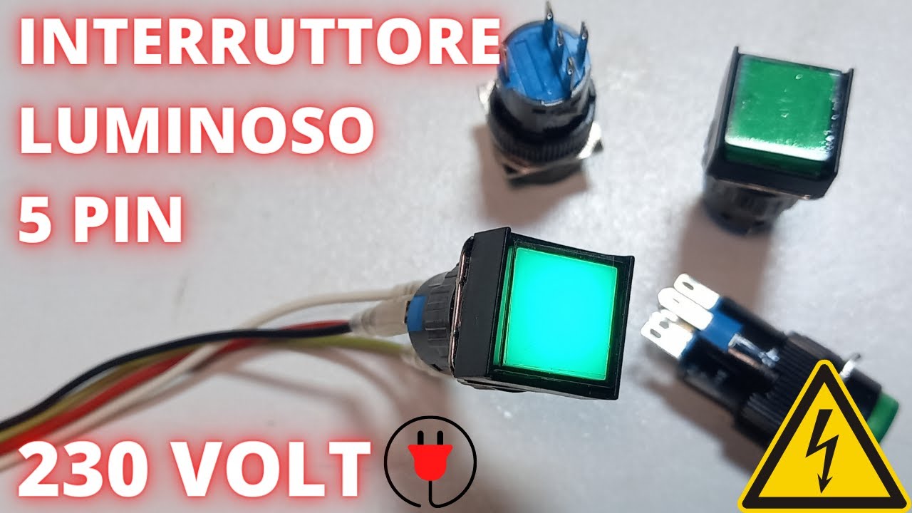 Come collegare con 230 volt interruttore luminoso da pannello 5 pin