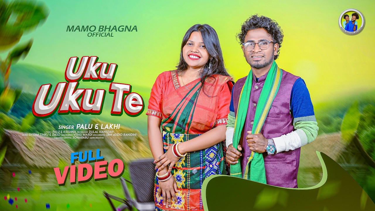 UKU UKU TE II NEW SANTALI SEMI TRADITIONAL SONG 2026 II STUDIO VERSION II PALU & LAKHI