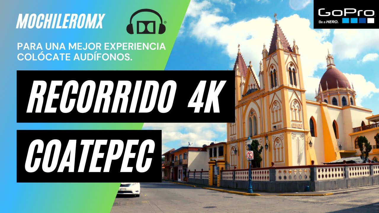 [4K] Coatepec recorrido a pie / Walking tour | Impresionante calidad | 4K 60FPS GO PRO  MOCHILEROMX