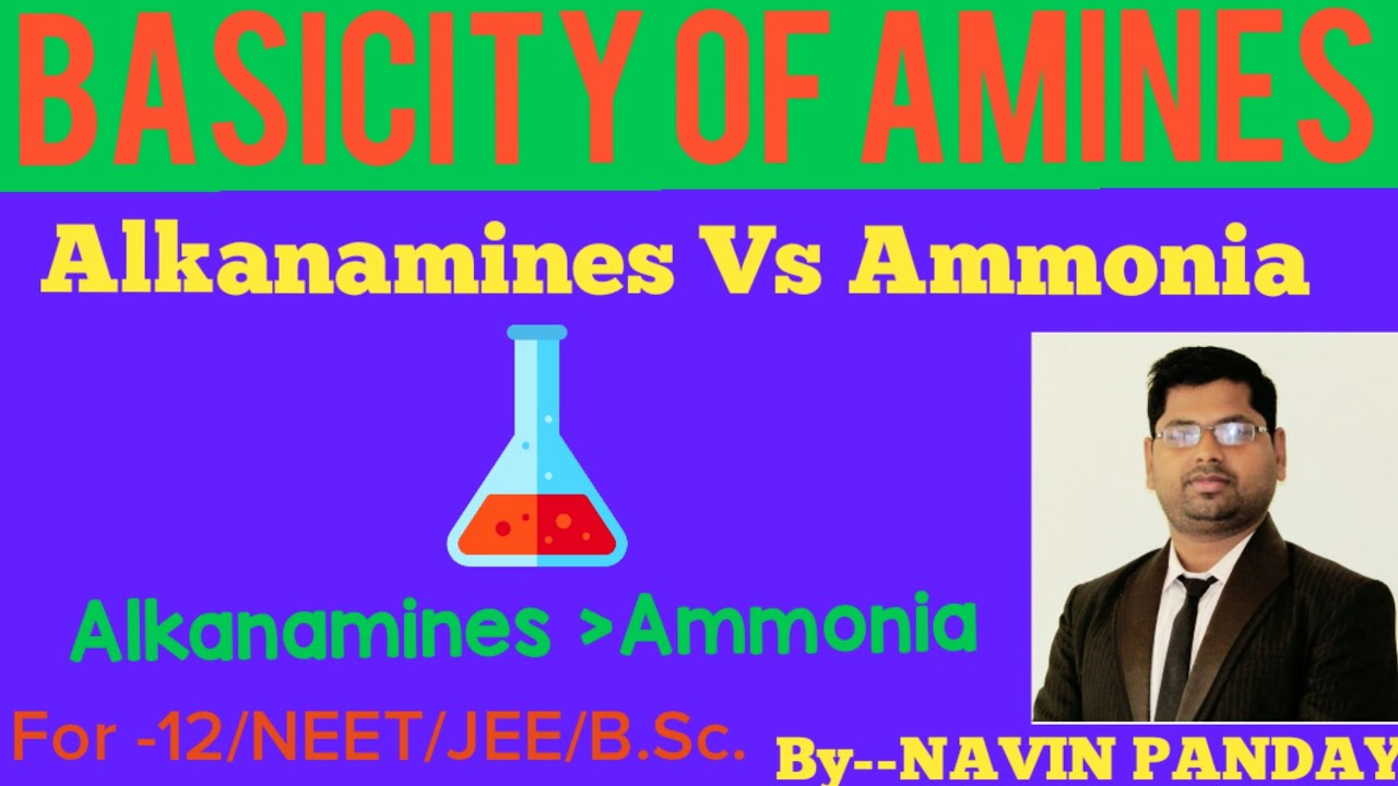 Alkanamines Vs Ammonia/Basicity of Amines/Alkyl Amines are more basic than ammonia.