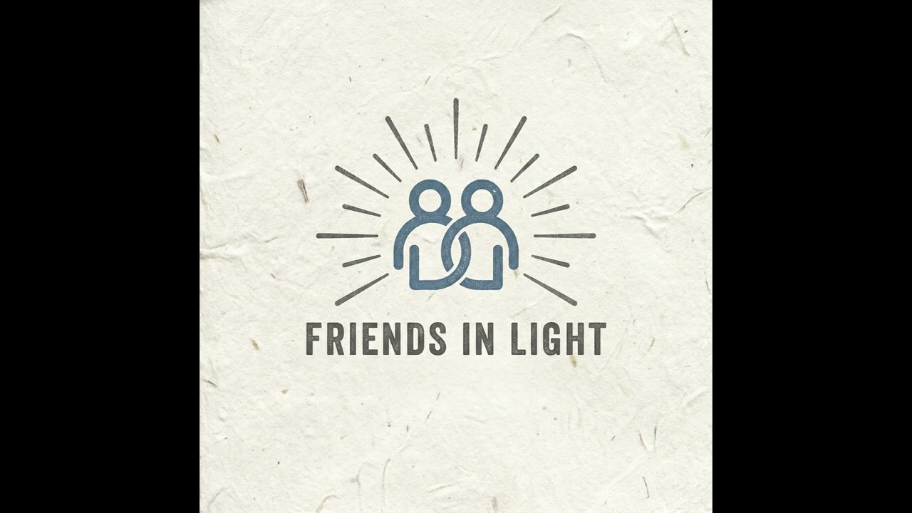 Loved Exactly As I Am - Friends In Light