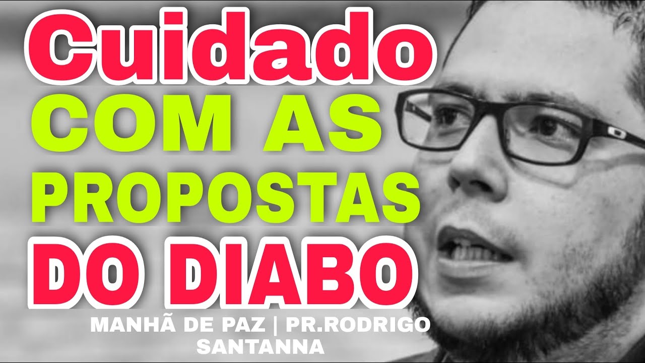 PROPOSTAS DO INIMIGO | MANHÃ DE PAZ | PR.RODRIGO SANTANNA
