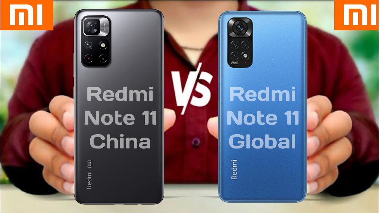 Redmi Note 11 China vs Redmi Note 11 Global