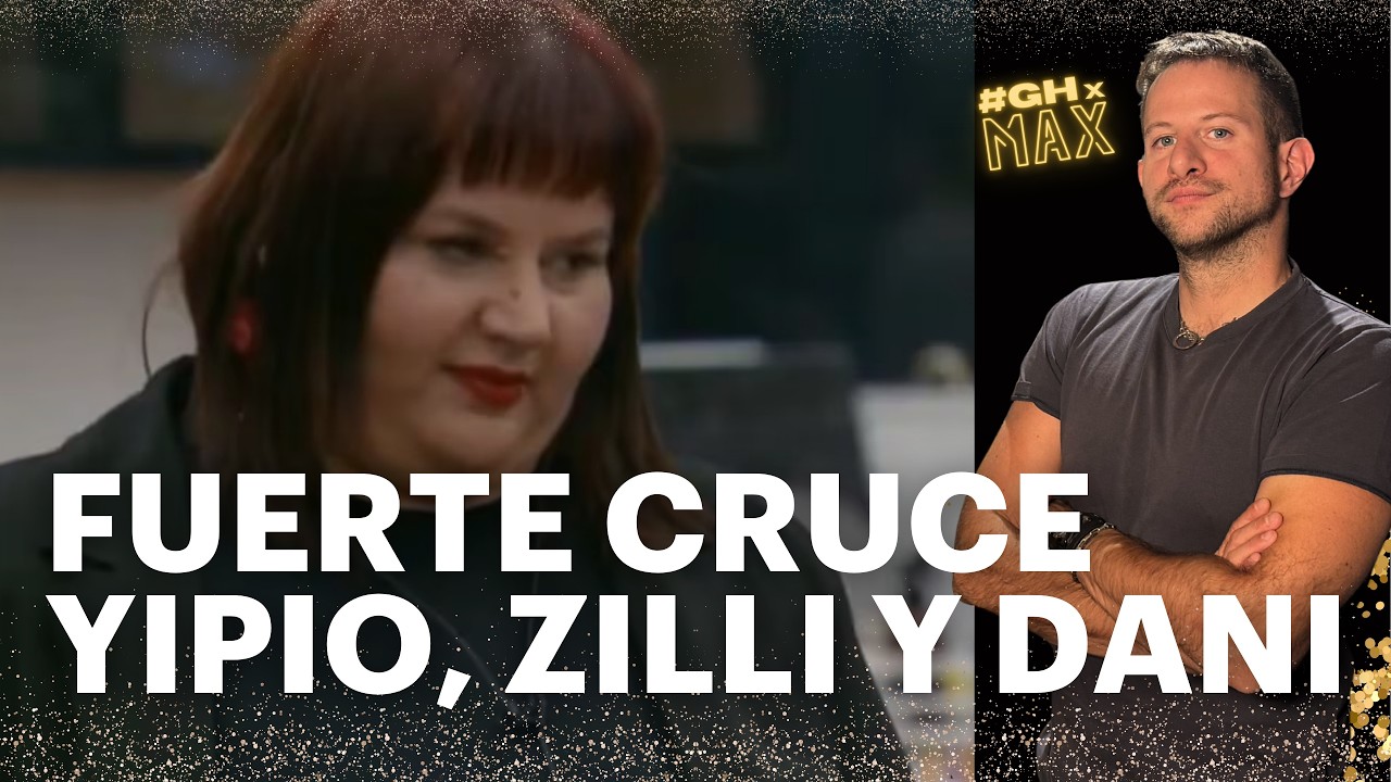EXPLOTÓ LA GALA! Cara a cara fatal entre Zilli y Sol vs Yipio y Dani | #GHxMAX 05-03-26