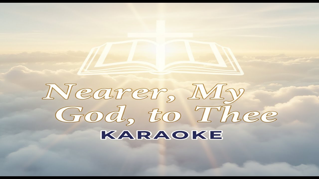 Nearer, My God, to Thee - slow version – Karaoke in English (Piano & Band, Sing Along + Lyrics)