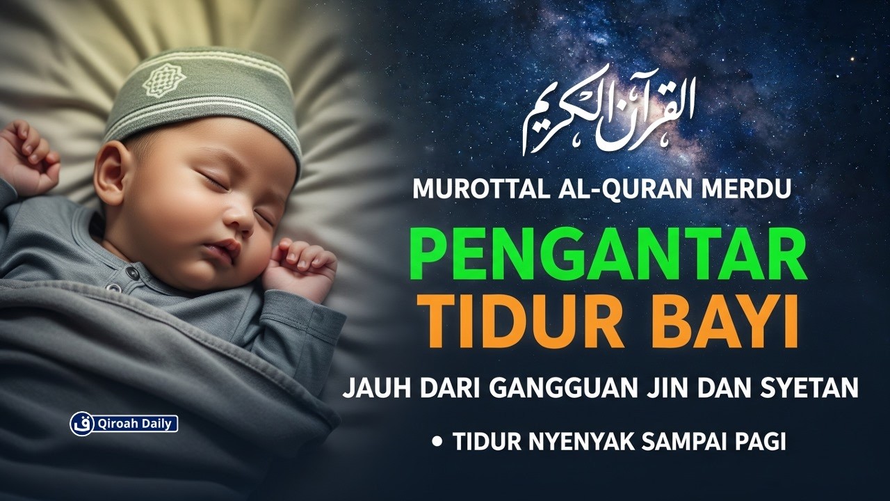 MUROTTAL PENGANTAR TIDUR PENENANG HATI DAN PIKIRAN | AYAT AL-QURAN PENGUSIR SETAN | QIROAH DAILY