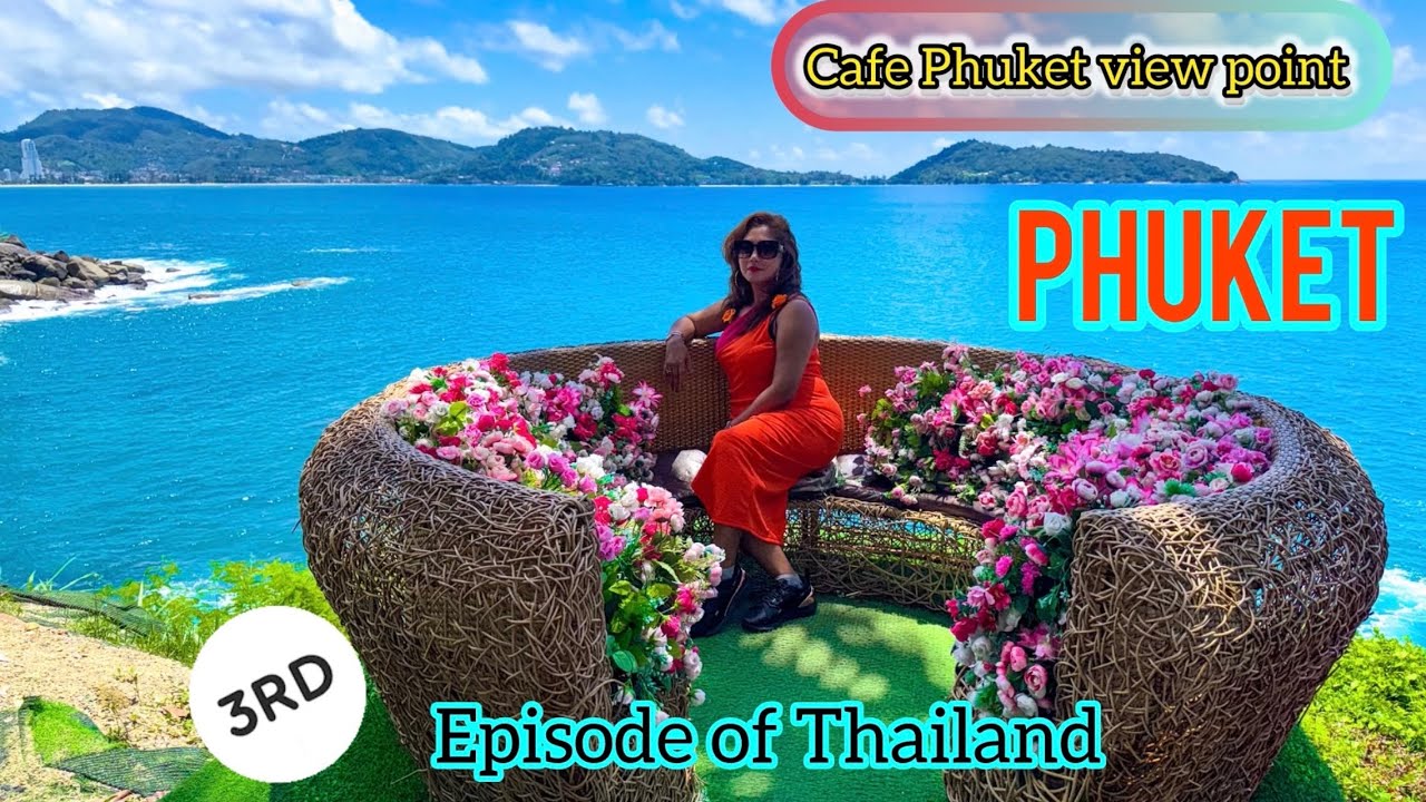 || Cafe Phuket View Point || Aesthetic cafe || Instagram worthy || Most scenic beauty || Phuket ||