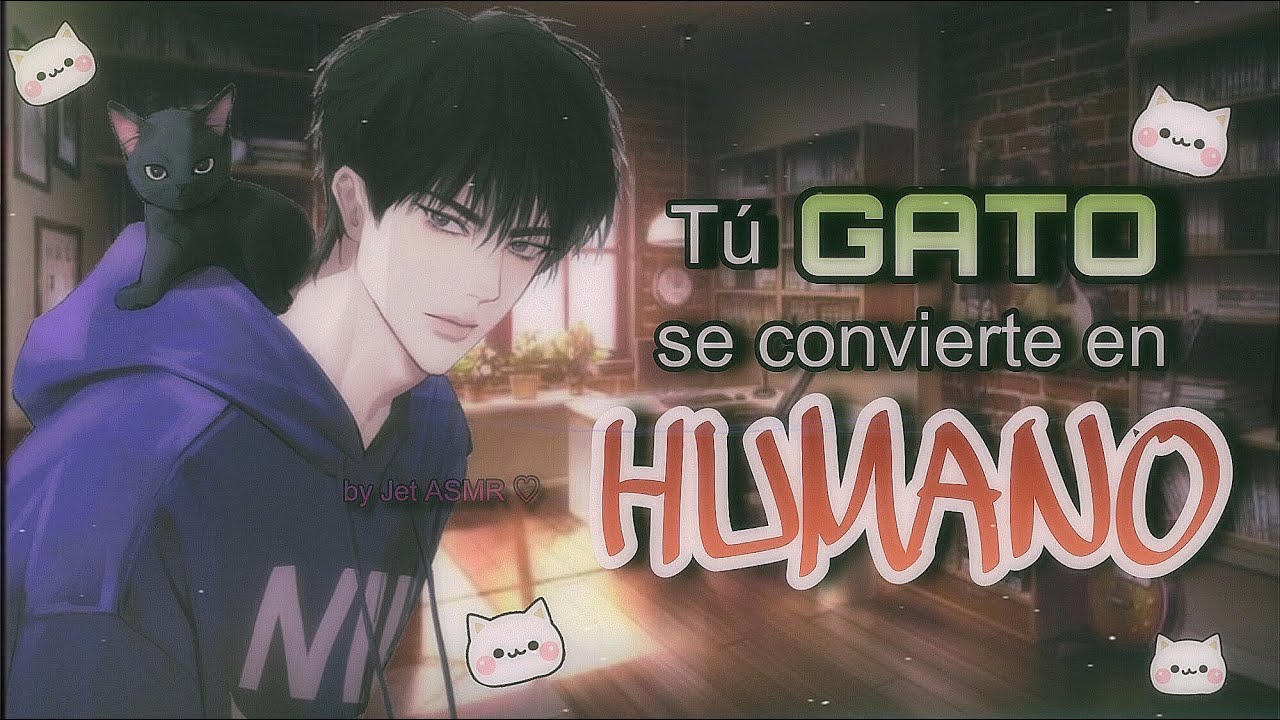 Tú gato se convierte en humano 🐈 / ROLEPLAY ASMR yaoi ♡