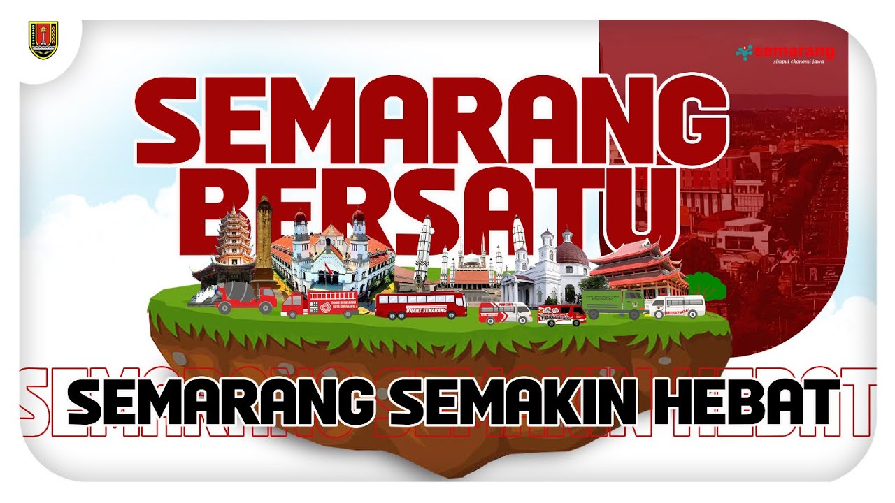 SEMARANG BERSATU, SEMARANG SEMAKIN HEBAT
