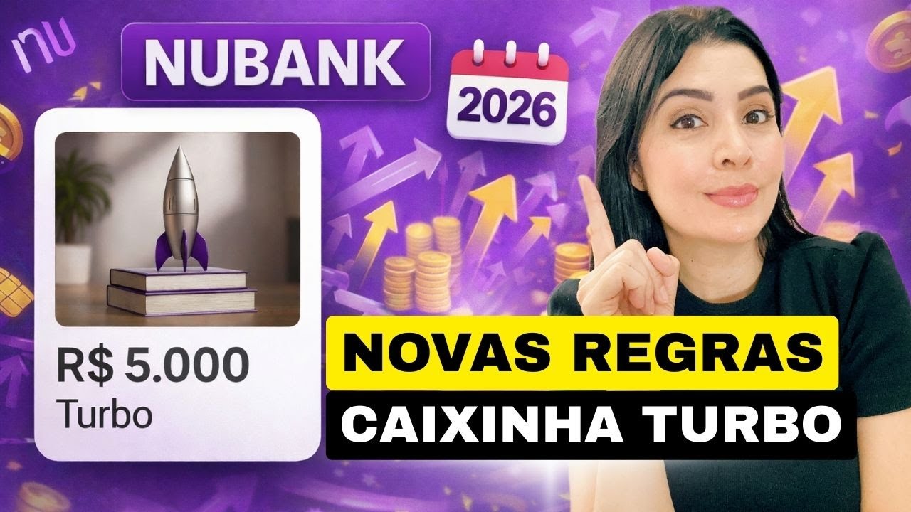 NOVAS REGRAS DA CAIXINHA TURBO NUBANK EM 2026!