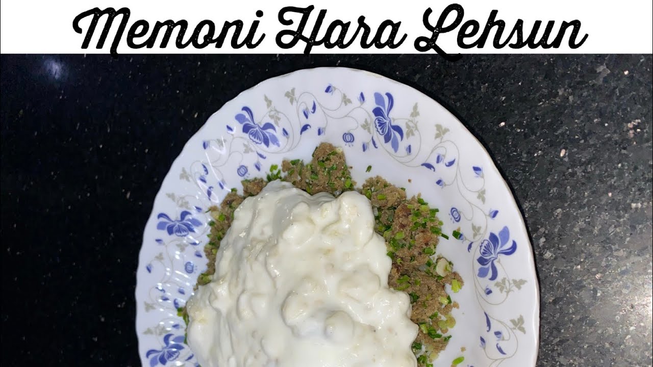 How to make Memoni hara lehsun lassan. winter delight.