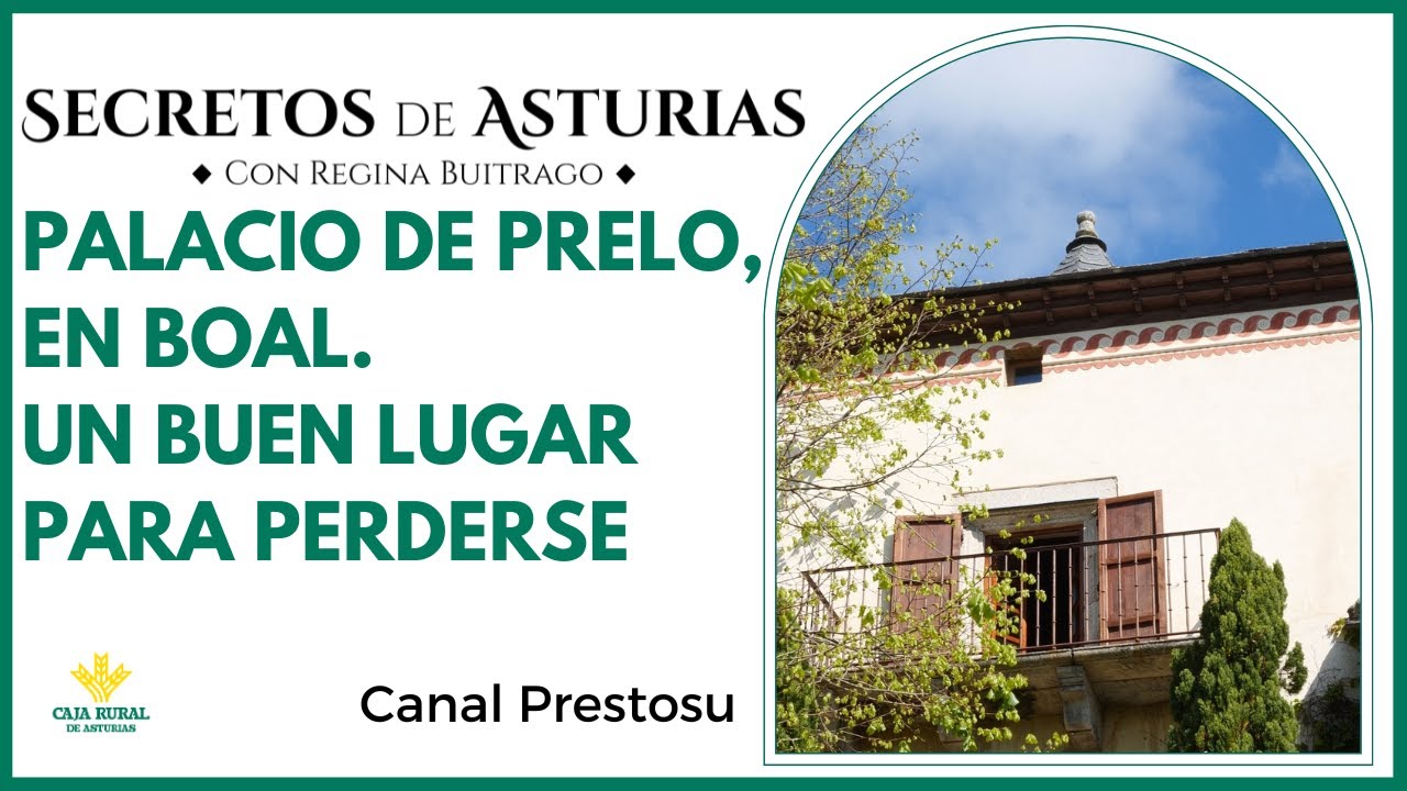 Canal Prestosu | Secretos de Asturias: el Palacio de Prelo, en #Boal