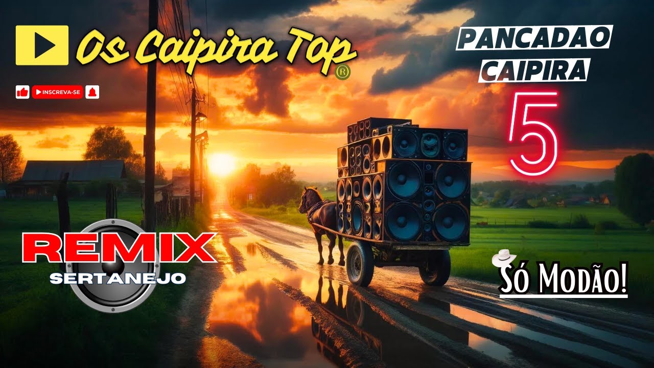 SELEÇÃO Pancadão Caipira  5  (REMIX) Os Caipira Top 2024 #oscaipiratop #modao #remixsertanejo #remix