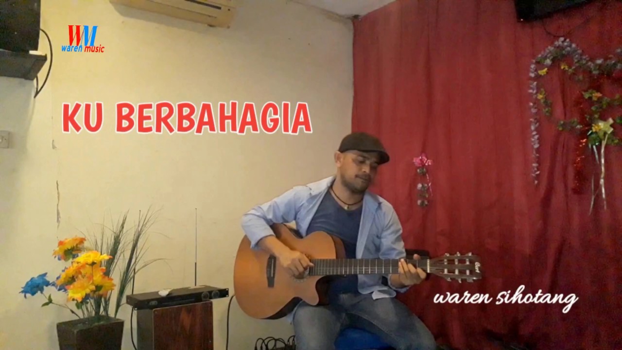 KU BERBAHAGIA,instrumen gitar (waren sihotang)