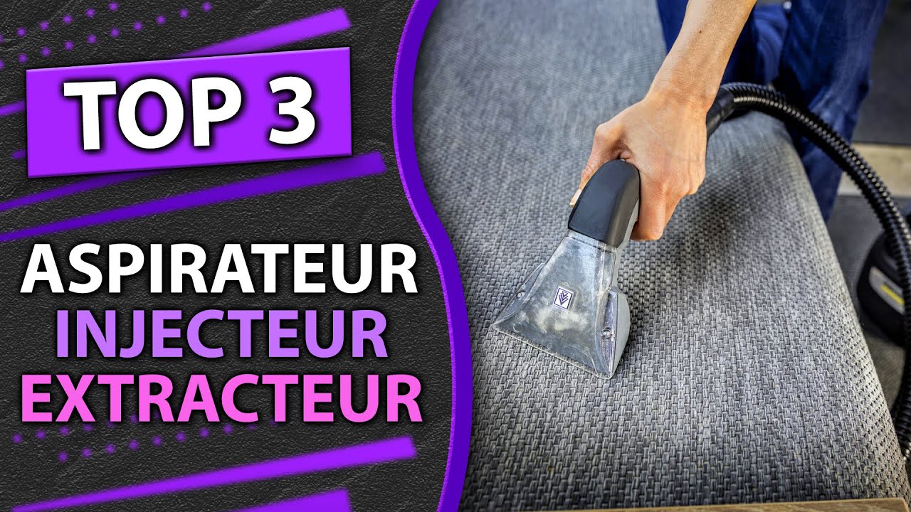 TOP 3 : Meilleur Aspirateur Injecteur Extracteur 2025