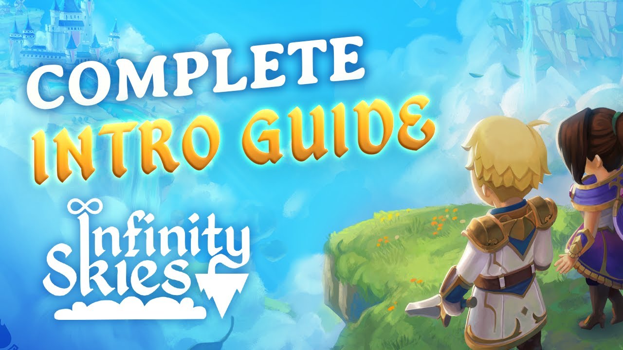 Infinity Skies - COMPLETE INTRO GUIDE!