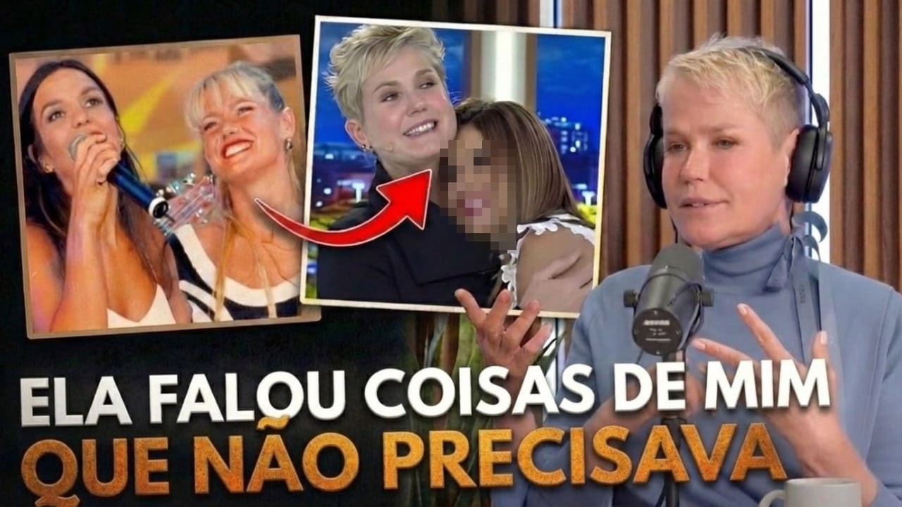 Xuxa REVELA decepção com FAMOSA