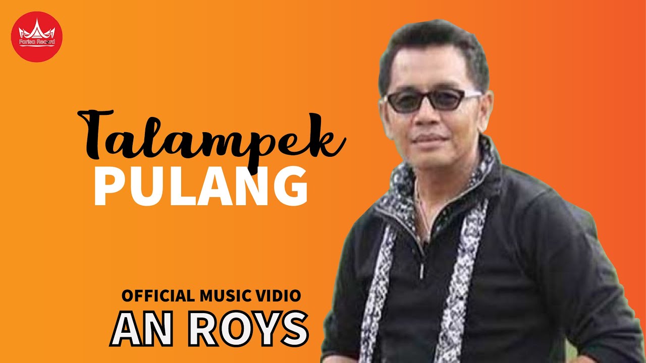 Lagu Minang - An Roys - Talampek Pulang (Official Video Lagu Minang)