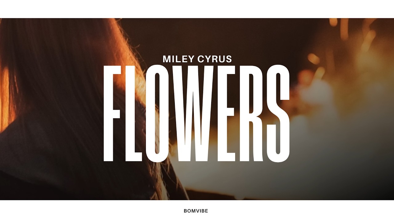 Miley Cyrus - Flowers (Lyrics)